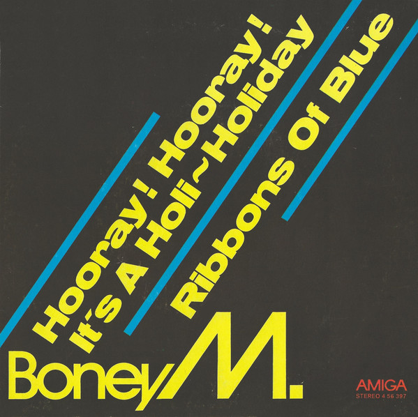 Hooray! Hooray! It's A Holi-Holiday / Ribbons Of Blue